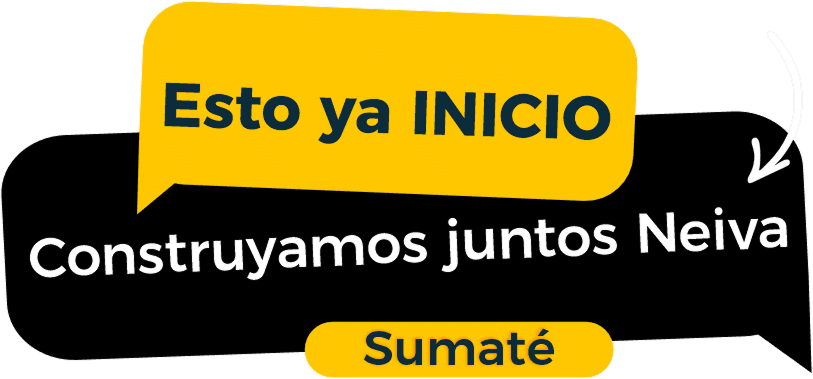 Esto ya inicio - Construyamos juntos Neiva - Sumate